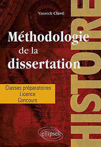 Méthodologie de la dissertation en histoire - Yannick Clavé