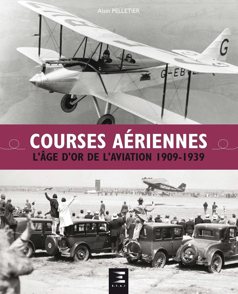 Courses aériennes - l'âge d'or de l'aviation 1909-1939