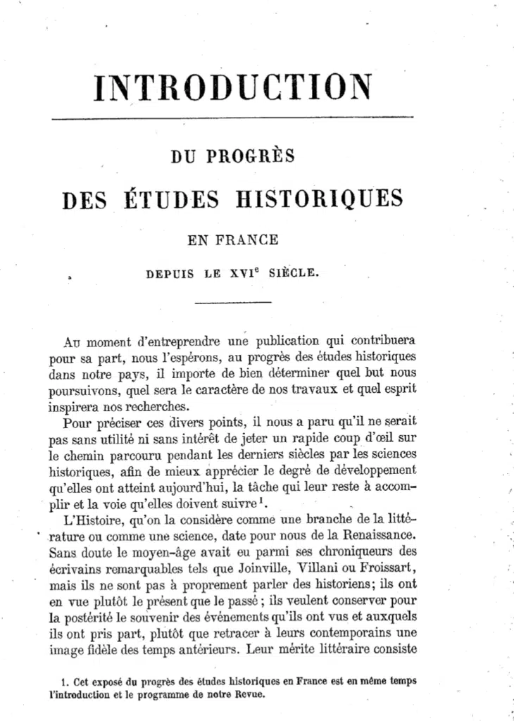 Introduction de la Revue historique (1876) qui commence par faire un état de l'historiographie en France depuis le XVIe siècle, avant de décrire l'histoire à leur époque puis par présenter le projet de la Revue - Gabriel Monod I Domaine public